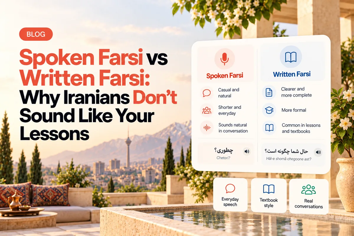 Spoken Farsi vs Written Farsi: Why Iranians Don't Sound Like Your Lessons