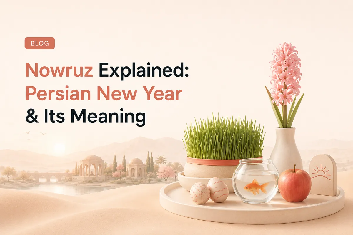 Nowruz Explained: Persian New Year & Its Meaning